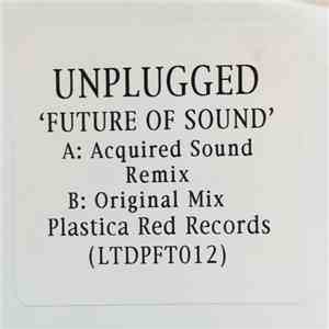 Unplugged - Future Of Sound