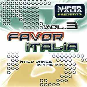 Various - Favor Italia Vol. 3 - Italo Dance In The Mix