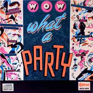 Various - Wow What A Party!