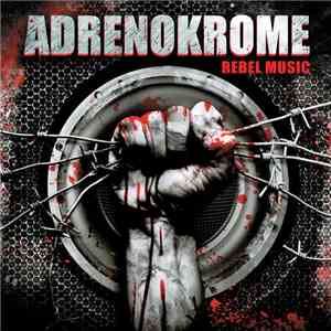 Adrenokrome - Rebel Music