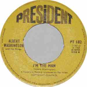 Albert Washington And The Kings - These Arms Of Mine / I'm The Man