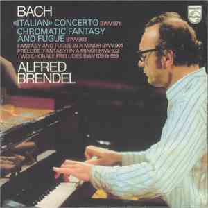 Bach - Alfred Brendel - > Concerto BWV 971 / Chromatic Fantasy And Fugue BW ...