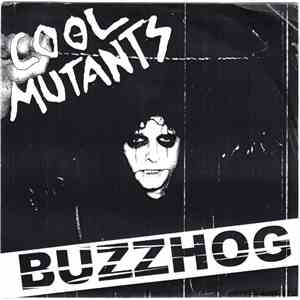 Cool Mutants - Buzzhog