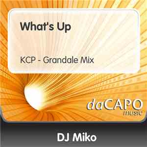 DJ Miko - What's Up (KCP - Grandale Mix)