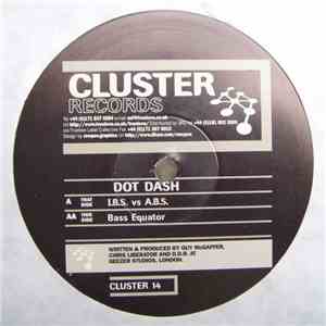 Dot Dash - I.B.S. vs A.B.S. / Bass Equator