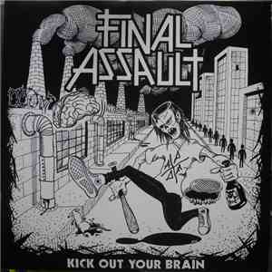 Final Assault - Kick Out Your Brain