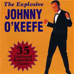 Johnny O'Keefe - The Explosive Johnny O'Keefe