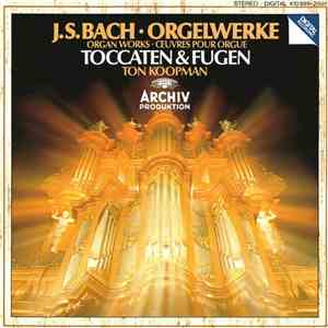 J.S.Bach ‎– Ton Koopman - Orgelwerke • Organ Works • Œuvres Pour Orgue • To ...