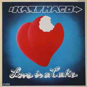 Karthago - Love Is A Cake