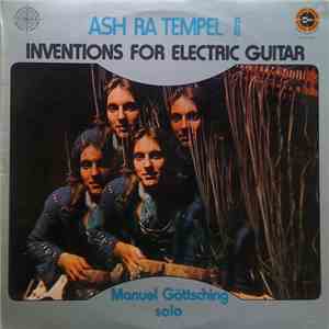 Manuel Göttsching, Ash Ra Tempel - Ash Ra Tempel 6 / Inventions For Electri ...