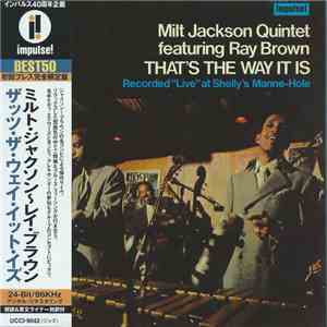 Milt Jackson Quintet Featuring Ray Brown - That's The Way It Is