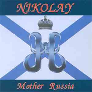 Nikolay - Mother Russia