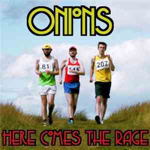 Onions  - Here Comes The Rage