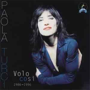Paola Turci - Volo Così 1986 - 1996
