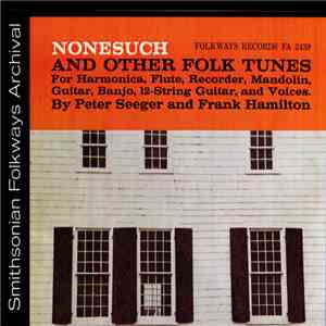 Pete Seeger And Frank Hamilton  - Nonesuch And Other Folk Tunes