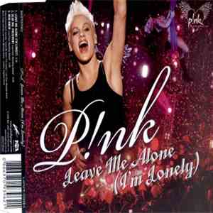 P!NK - Leave Me Alone (I'm Lonely)