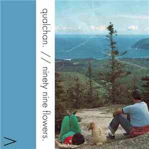 Qualchan. - Ninety Nine Flowers.