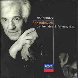 Shostakovich – Ashkenazy - 24 Preludes & Fugues, Op. 87