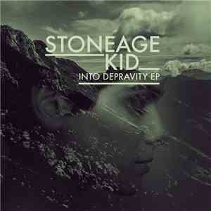 Stoneage Kid - Into Depravity EP