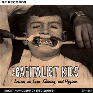 The Capitalist Kids - Lessons On Love, Sharing, And Hygiene