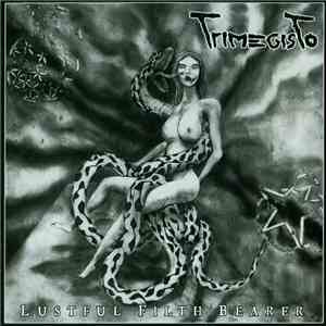 Trimegisto - Lustful Filth Bearer