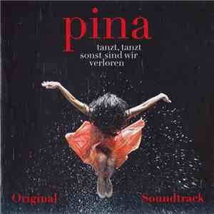 Various - Pina Tanzt, Tanzt Sonst Sind Wir Verloren Original Soundtrack