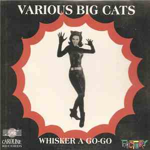 Various - Various Big Cats - Whisker A Go-Go