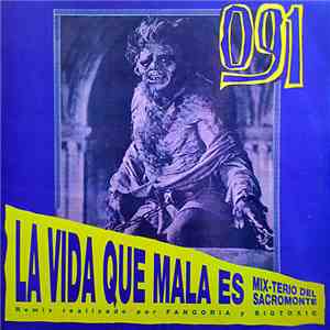 091  - La Vida Qué Mala Es (Mix-terio Del Sacromonte)