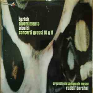 Bartok / Vivaldi - Rudolf Barshai, Orquesta Camara de Moscu - Divertimento  ...