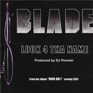 Blade - Look 4 Tha Name