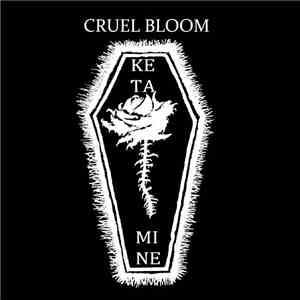 Cruel Bloom - Ketamine EP