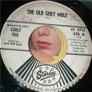 Curly Fox / Texas Ruby - The Old Grey Fox / Shanty Street