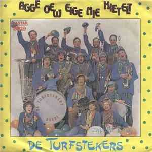 De Turfstekers - Agge Oew Eige Nie Kietelt