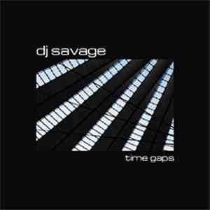 DJ Savage - Time Gaps