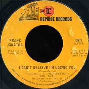 Frank Sinatra - I Can't Believe I'm Losing You / How Old Am I?