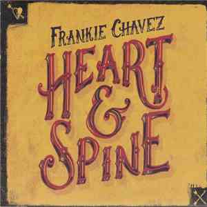 Frankie Chavez - Heart & Spine