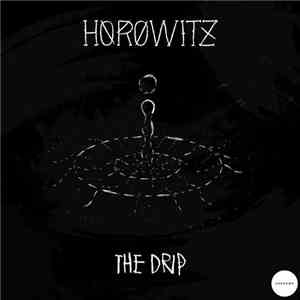 Horowitz  - The Drip