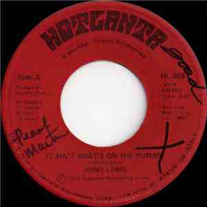 Jimmy Lewis - It Ain't What's On The Woman
