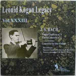 Leonid Kogan / J.S. Bach - Leonid Kogan Legacy Vol.XXXIII