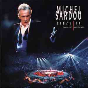 Michel Sardou - Bercy 98 - Concert Intégral