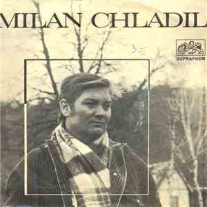 Milan Chladil - A Jméno Má Maria / Někde Máš Svou Stáj
