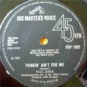 Paul Jones - Thinkin' Ain't For Me