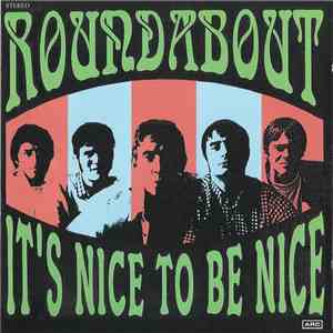 Roundabout  - It's Nice To Be Nice