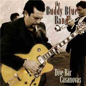 The Buddy Blue Band - Dive Bar Casanovas