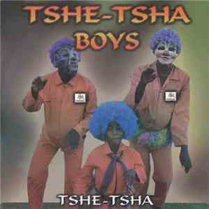 Tshe-Tsha Boys - Tshe-Tsha