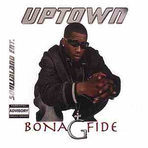 Uptown  - Bonafide G