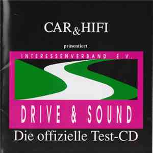 Various - Car & Hifi Präsentiert Drive & Sound Die Offizielle Test-CD
