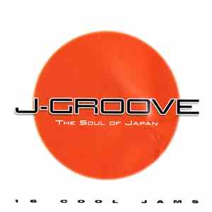 Various - J-Groove - The Soul Of Japan
