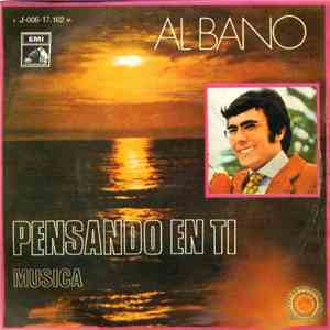 Al Bano - Pensando En Tí / Musica