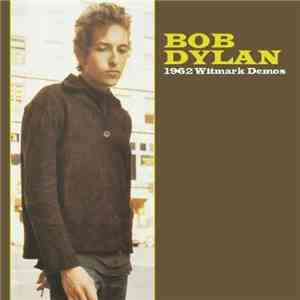 Bob Dylan - 1962 Witmark Demos